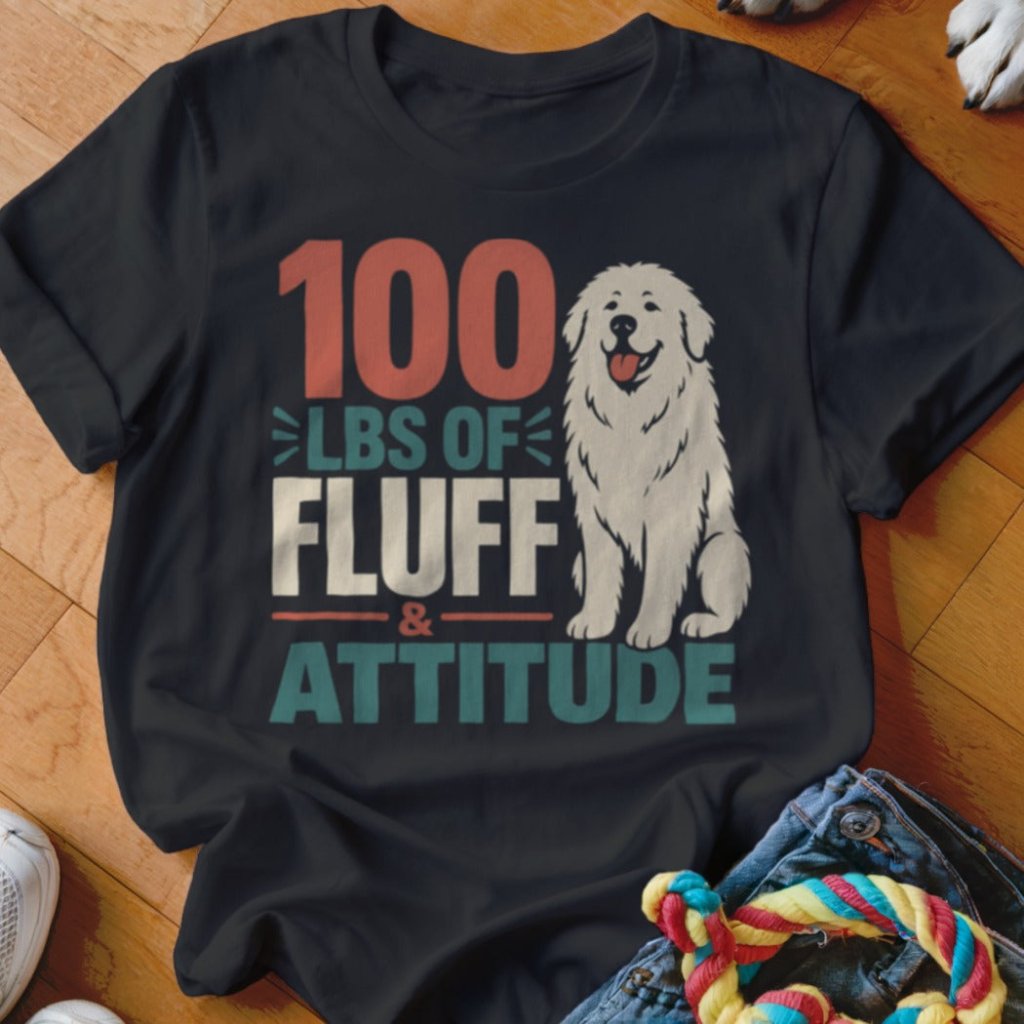 100 lbs of Fluff Shirt - The Pawsitive Initiative