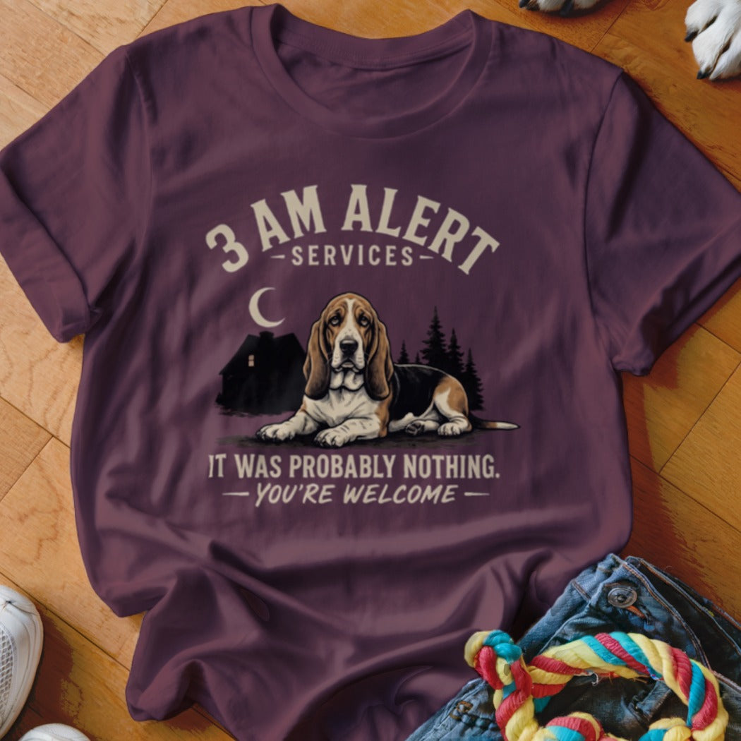 Basset hound illustration with text "3 AM ALERT SERVICES. IT WAS PROBABLY NOTHING. YOU'RE WELCOME."