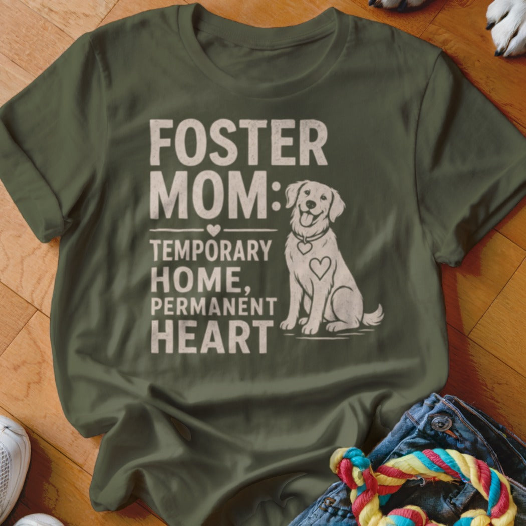 Foster Mom Temporary Home, Permanent Heart design with a seated dog.
