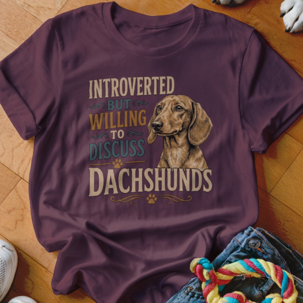 T-shirt with "Introverted but willing to discuss Dachshunds" text and a dachshund illustration.