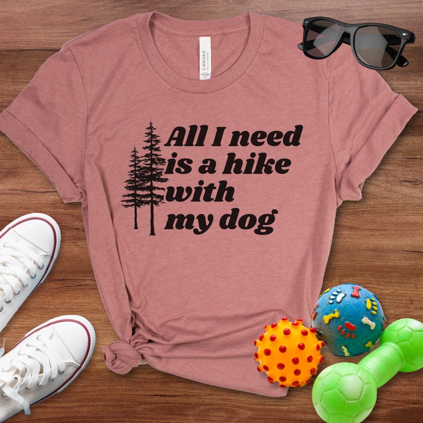 All I Need is a Hike With My Dog Shirt - The Pawsitive Initiative
