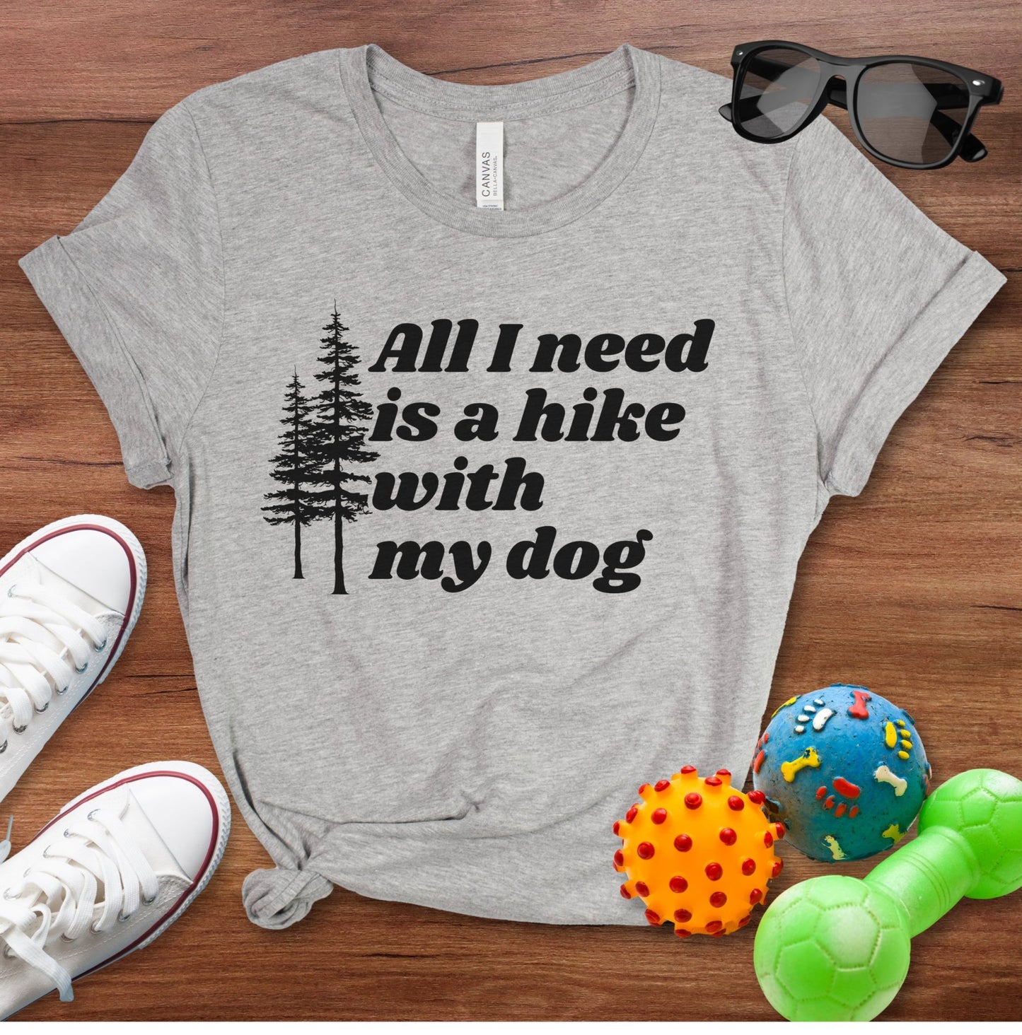 All I Need is a Hike With My Dog Shirt - The Pawsitive Initiative