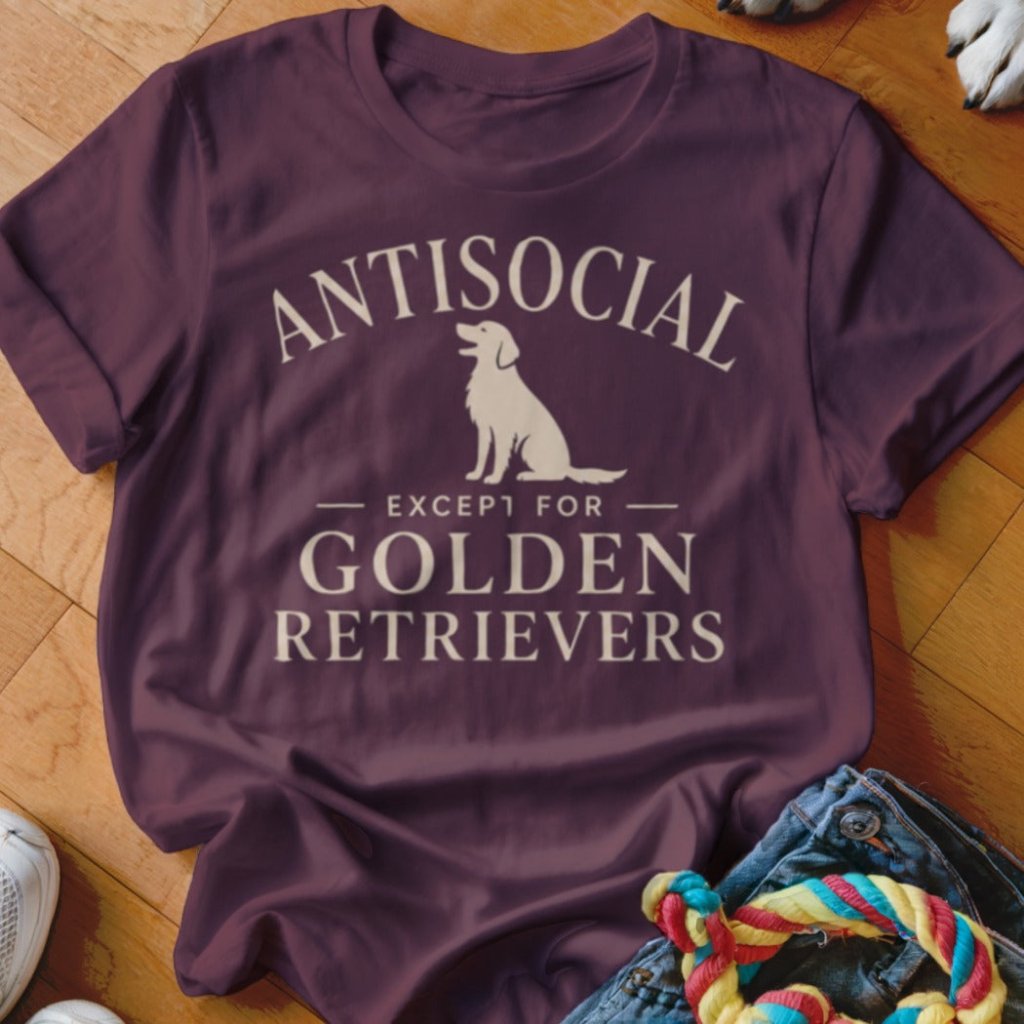 Antisocial Except For Goldens Shirt - The Pawsitive Initiative