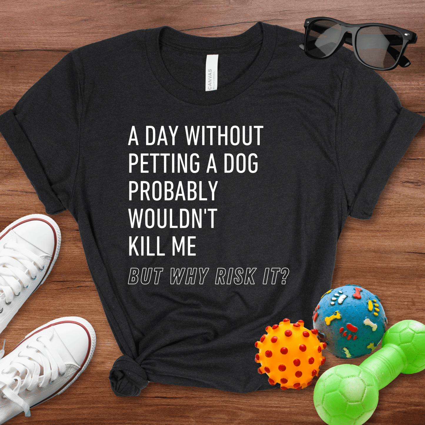 But Why Risk It Shirt - The Pawsitive Initiative
