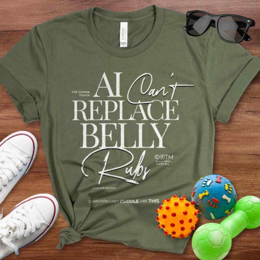 Can't Replace Belly Rubs Shirt - The Pawsitive Initiative