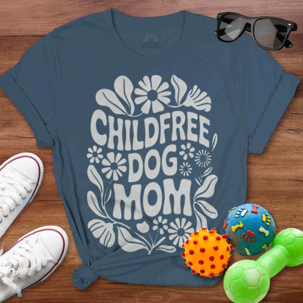 Childfree Dog Mom Shirt - The Pawsitive Initiative