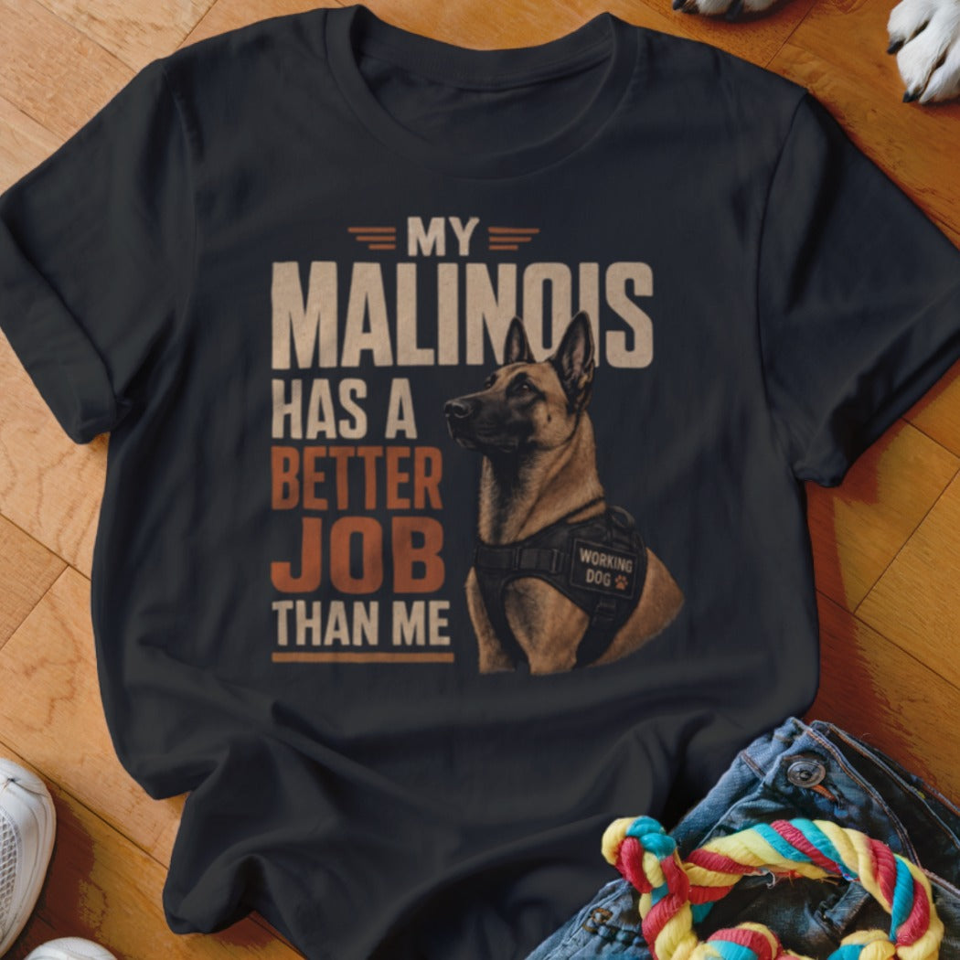 Belgian Malinois wearing a working dog vest with text "My Malinois has a better job than me."