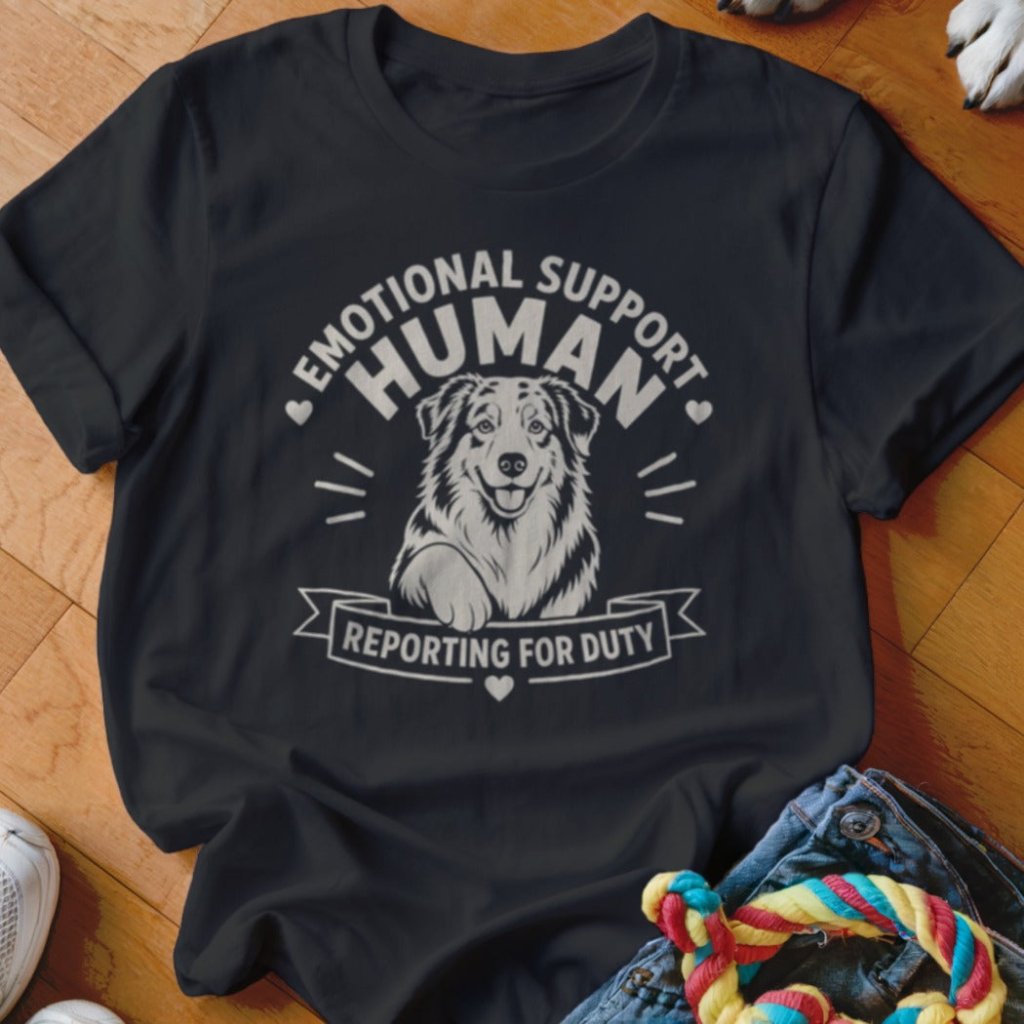 Emotional Support Human Reporting For Duty Shirt - The Pawsitive Initiative
