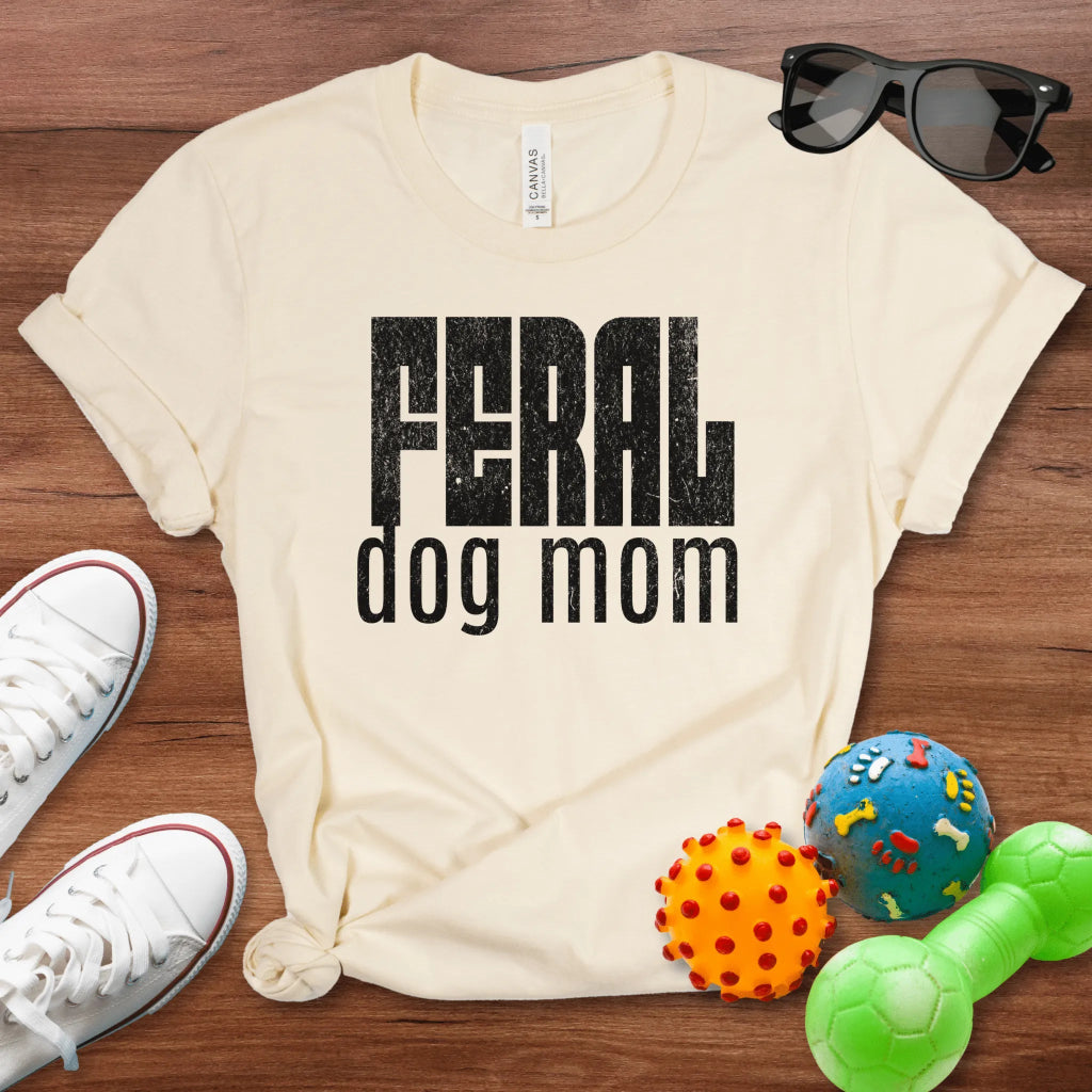 Feral Dog Mom Shirt - The Pawsitive Initiative