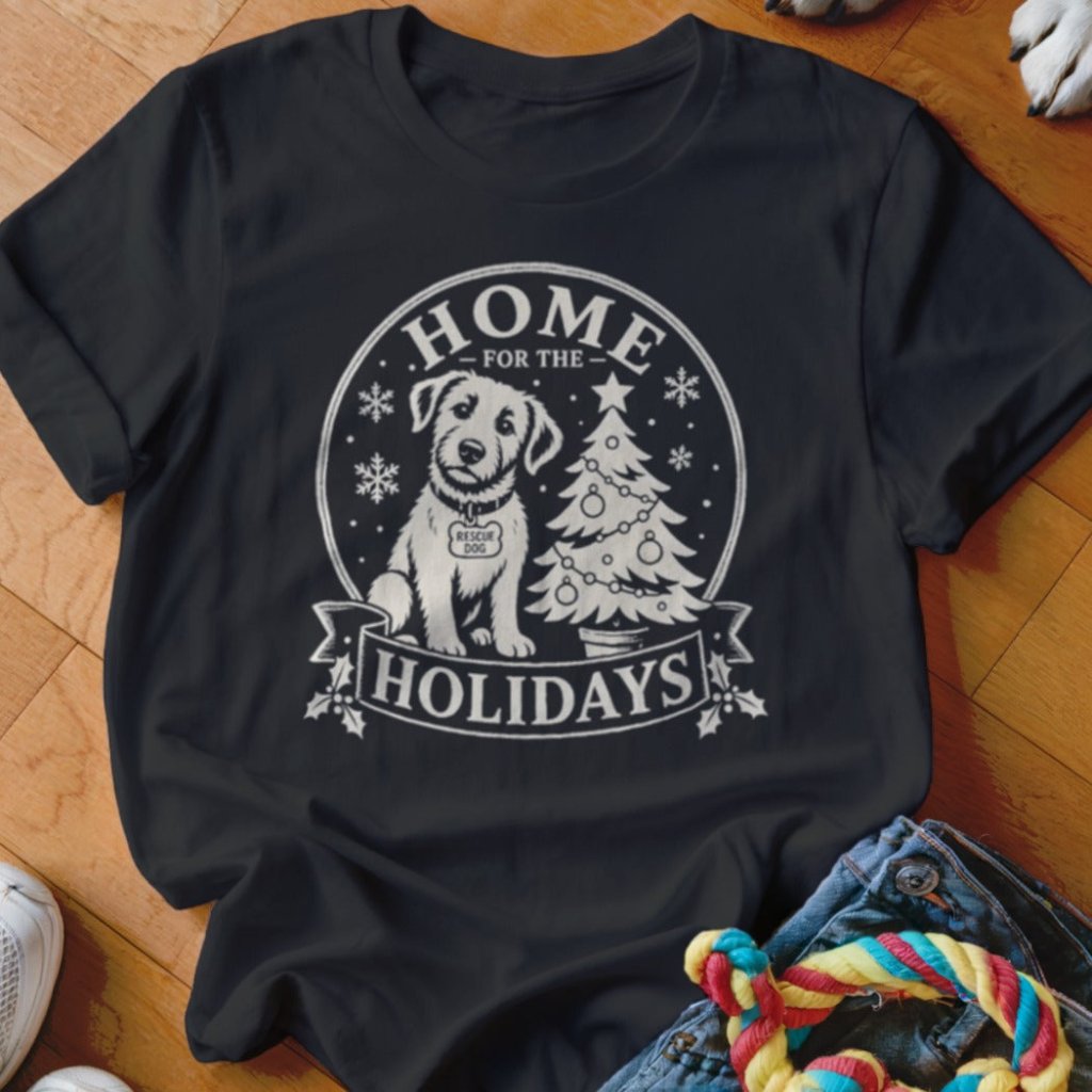 Home For The Holidays Shirt - The Pawsitive Initiative