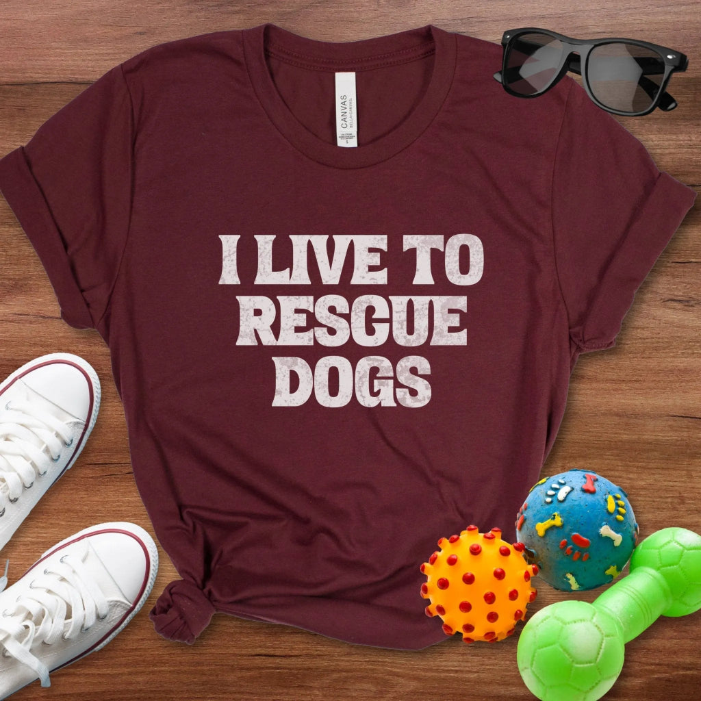 I Live To Rescue Dogs Shirt - The Pawsitive Initiative