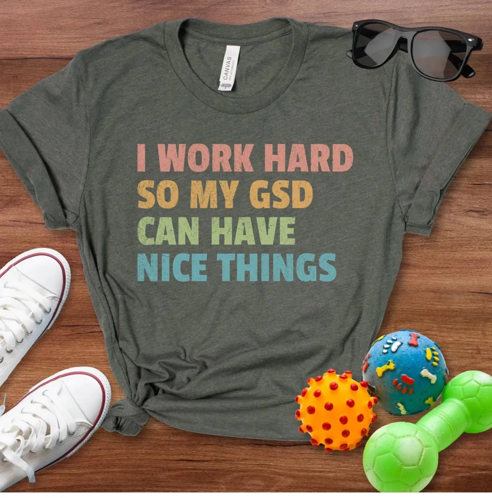 I Work Hard Shirt - The Pawsitive Initiative