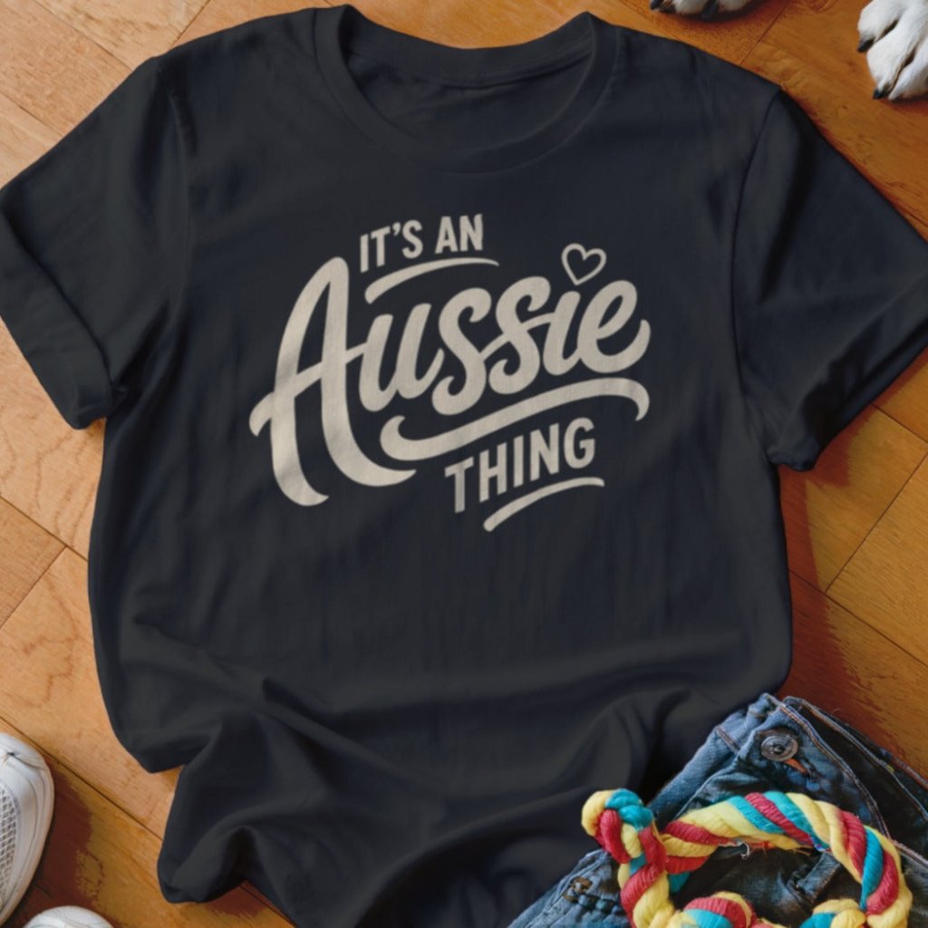 It's An Aussie Thing Shirt - The Pawsitive Initiative