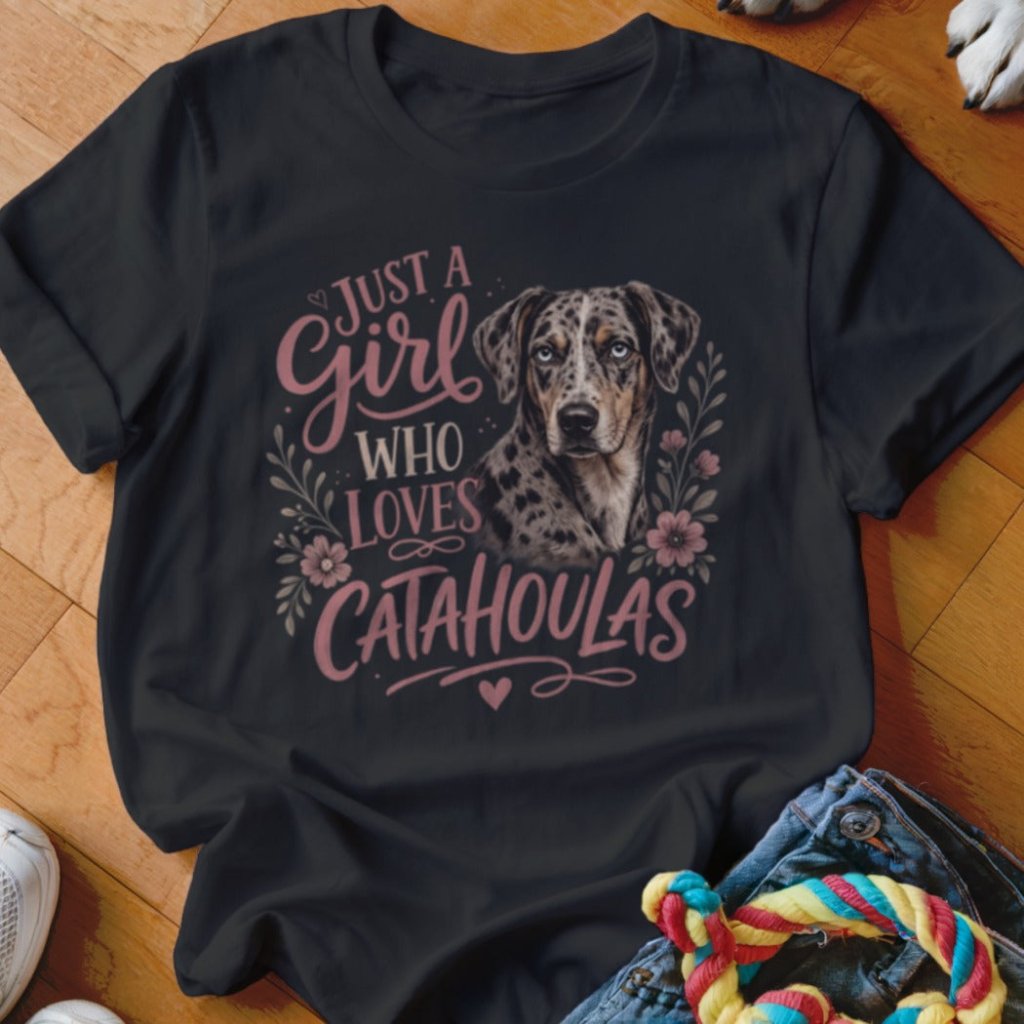 Just A Girl Who Loves Catahoulas Shirt - The Pawsitive Initiative