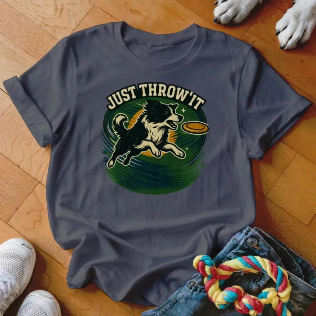 Just Throw it Frisbees Shirt - The Pawsitive Initiative