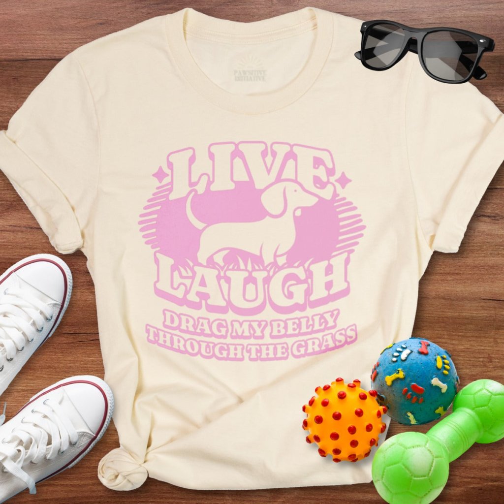 Live Laugh Belly Grass Shirt - The Pawsitive Initiative