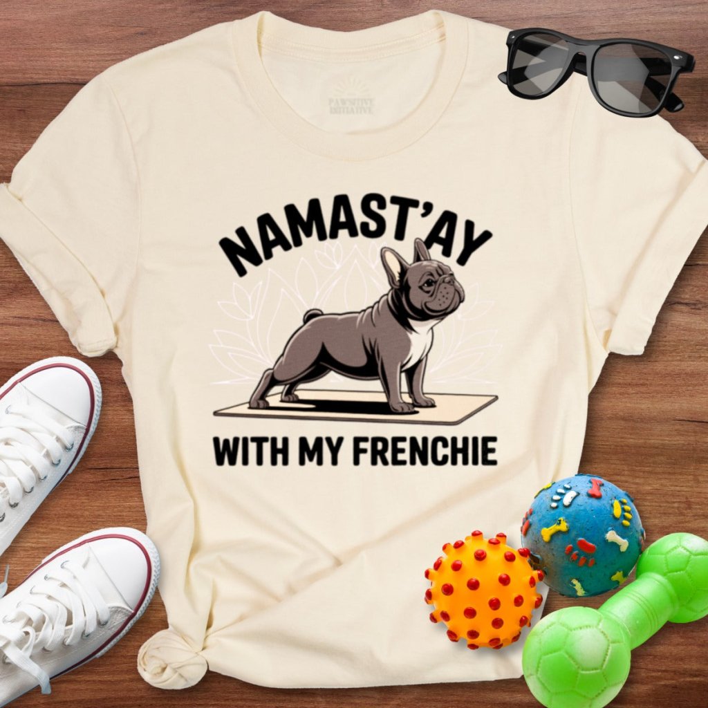 Namast'ay Frenchie Shirt - The Pawsitive Initiative