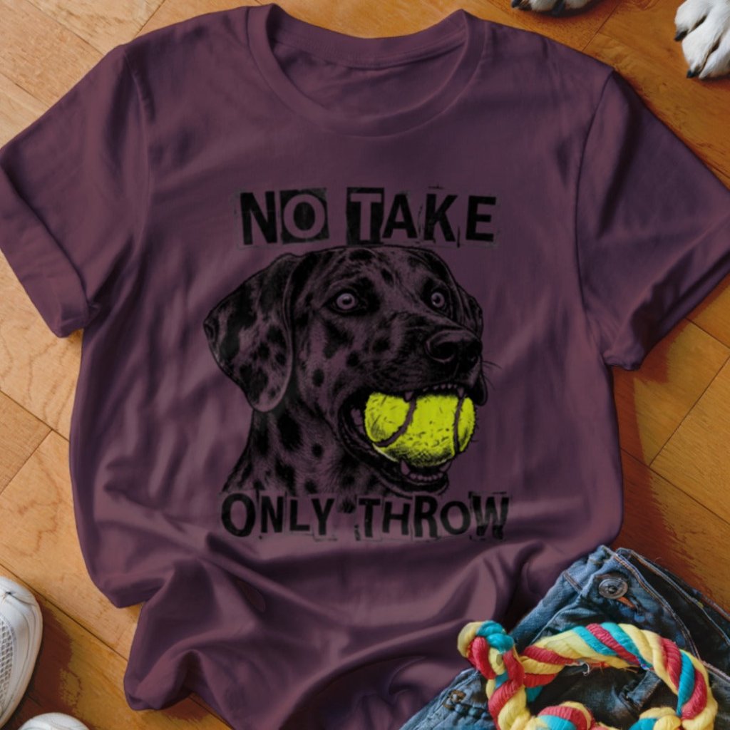 No Take Only Throw Catahoula Shirt - The Pawsitive Initiative