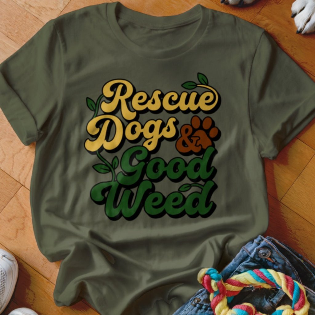 Rescue Dogs & Good Weed Shirt - The Pawsitive Initiative