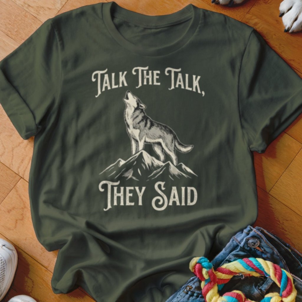 Talk the Talk Shirt - The Pawsitive Initiative