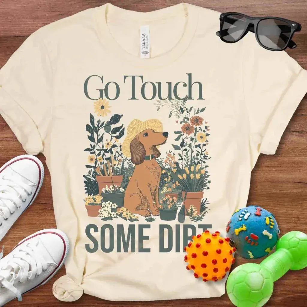 Touch Some Dirt Shirt - The Pawsitive Initiative