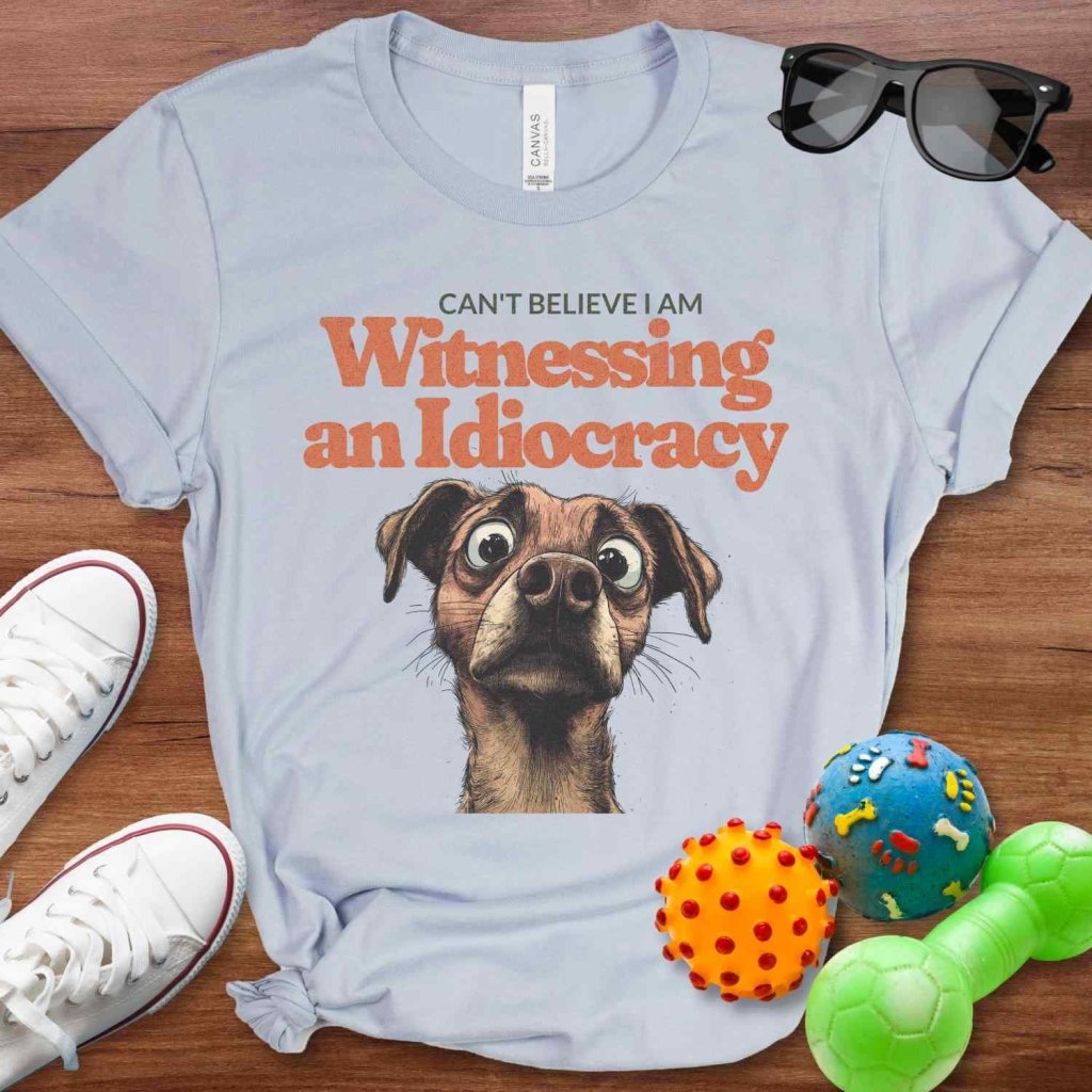 Witnessing Idiocracy Shirt - The Pawsitive Initiative