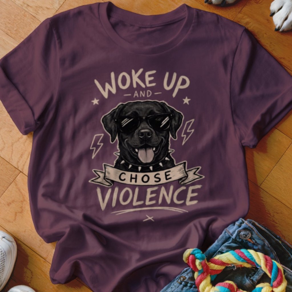 Woke Up and Chose Violence Black Lab Shirt - The Pawsitive Initiative