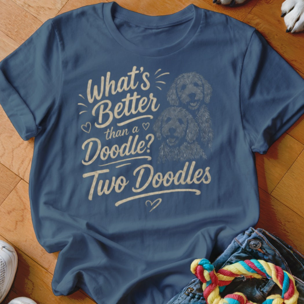 T-shirt with "What's Better than a Doodle? Two Doodles" text and two doodle dogs.