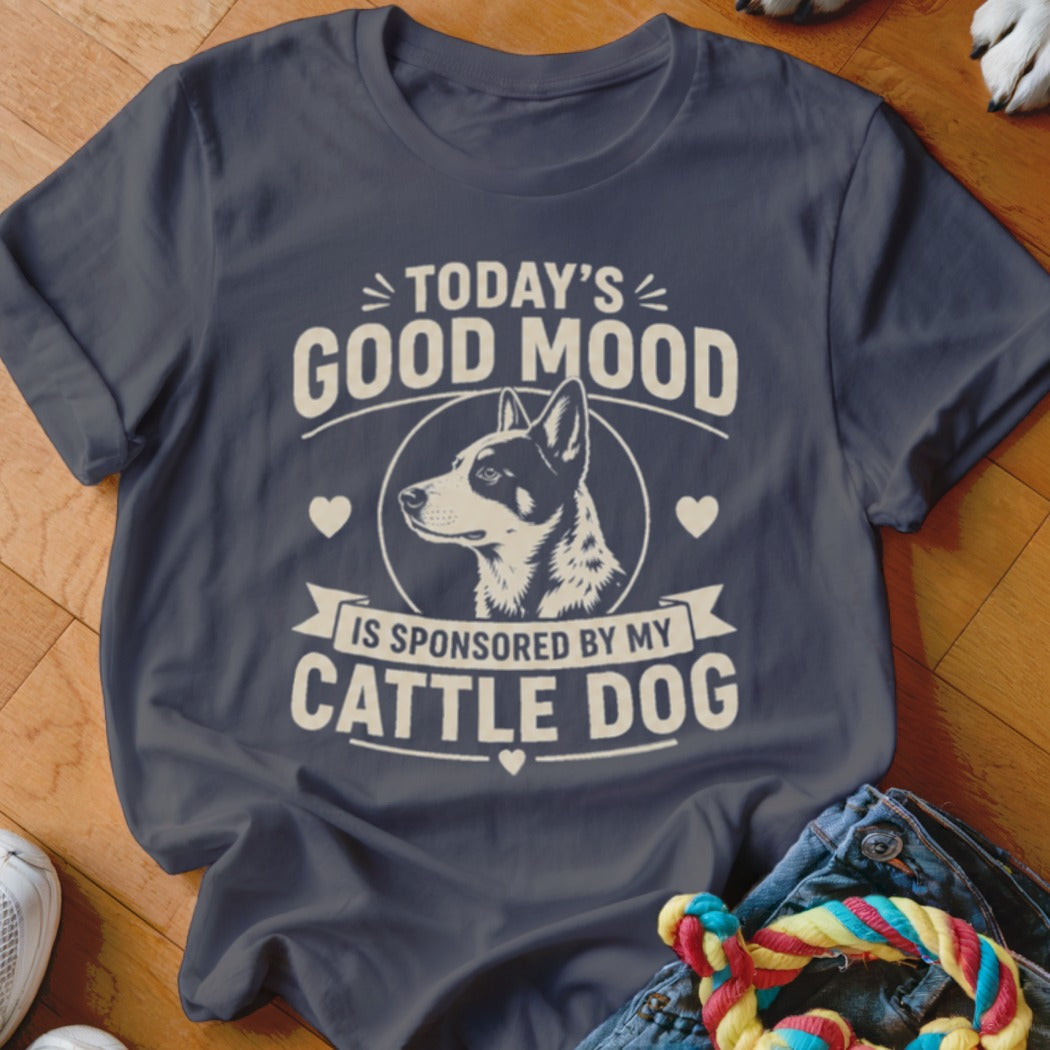 T-shirt with "Today's Good Mood Is Sponsored By My Cattle Dog" text and dog illustration.