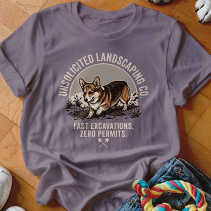 Corgi digging with text "UNSOLICITED LANDSCAPING CO. FAST EXCAVATIONS. ZERO PERMITS."