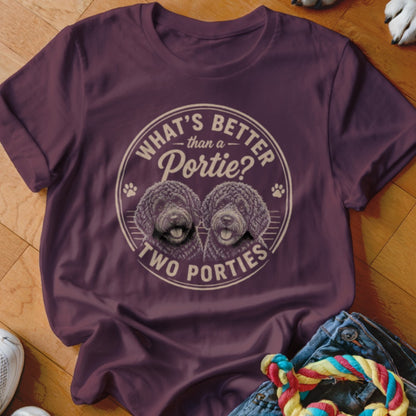 Burgundy t-shirt with two dogs and text "What's better than a Portie? Two Porties."