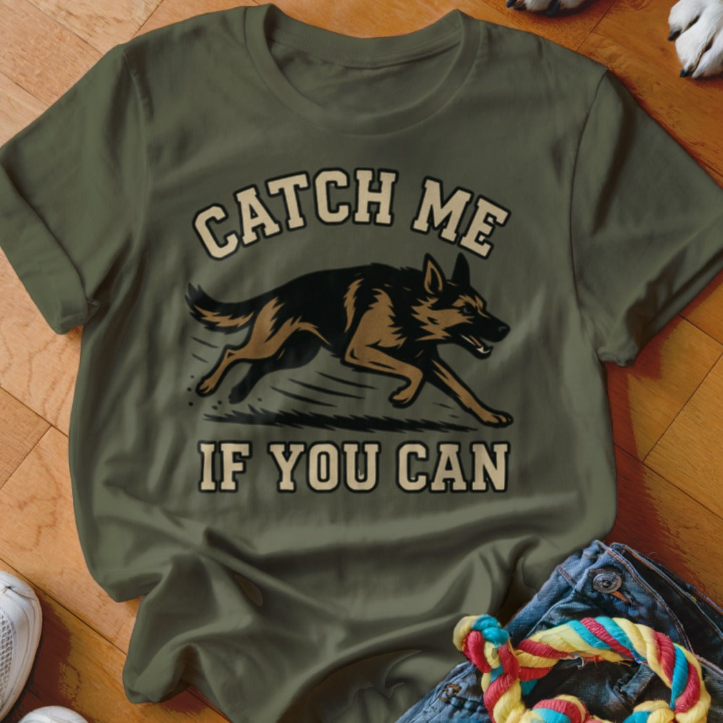 German Shepherd graphic with text that reads "CATCH ME IF YOU CAN."