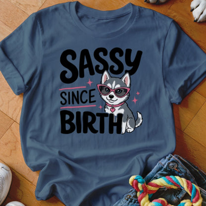 T-shirt with husky puppy wearing sunglasses, "Sassy Since Birth" text.