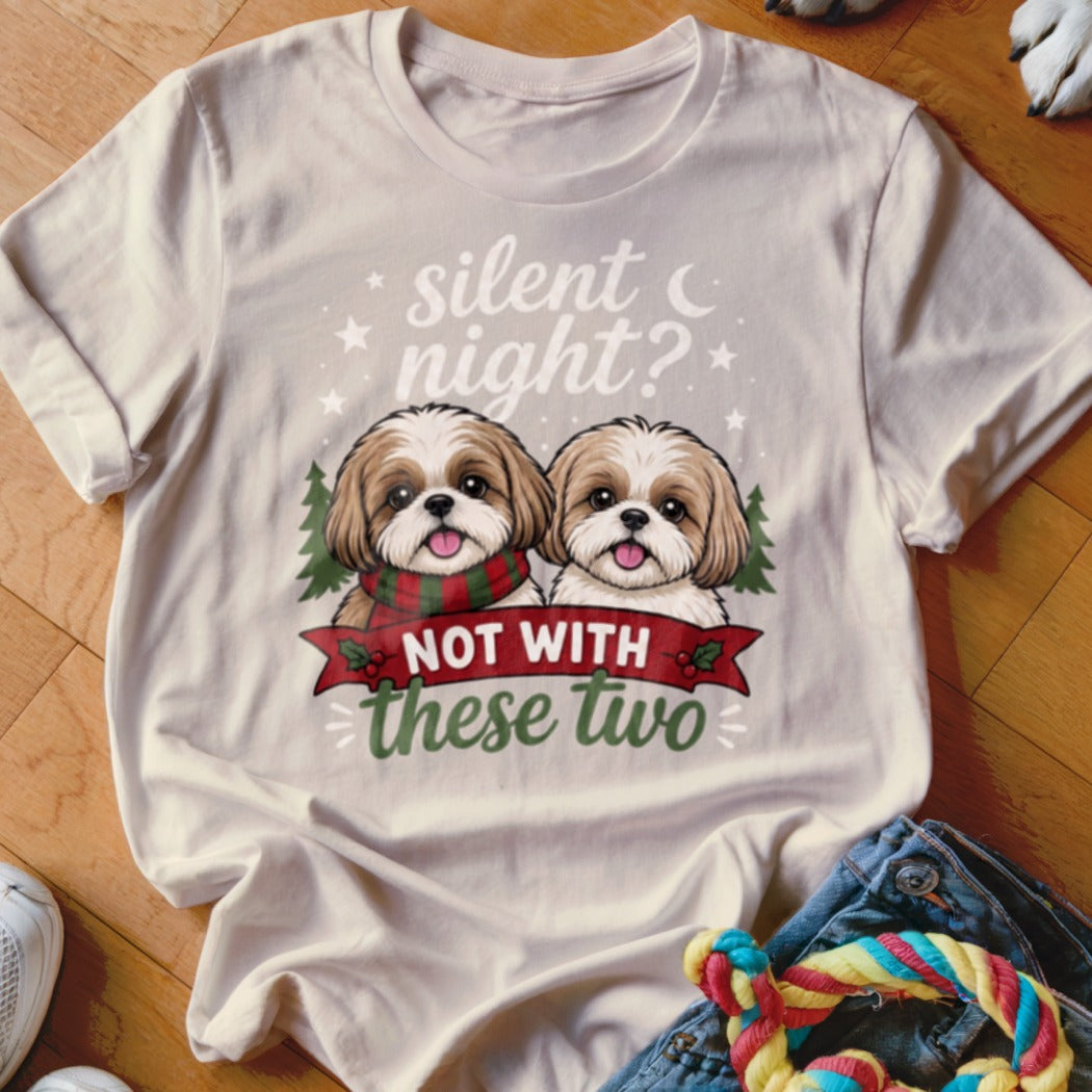 Light cream t-shirt with two Shih Tzus and text "silent night? NOT WITH these tivo"