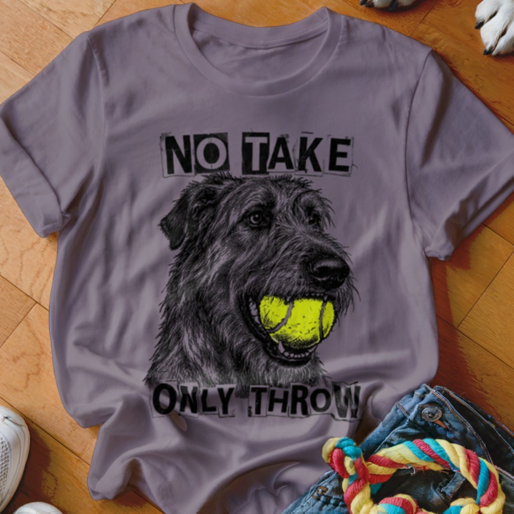Irish Wolfhound with two tennis balls in mouth on t-shirt with text "NO TAKE ONLY THROW".