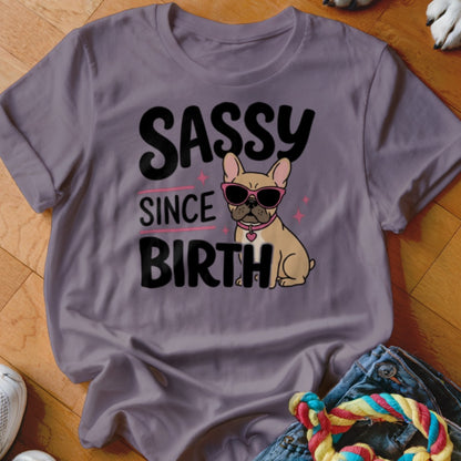 T-shirt with "Sassy Since Birth" text and a French bulldog wearing sunglasses.