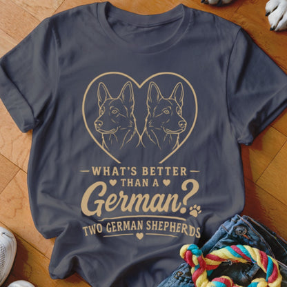 T-shirt with outline of two German Shepherds inside a heart and text "What's better than a German? Two German Shepherds".