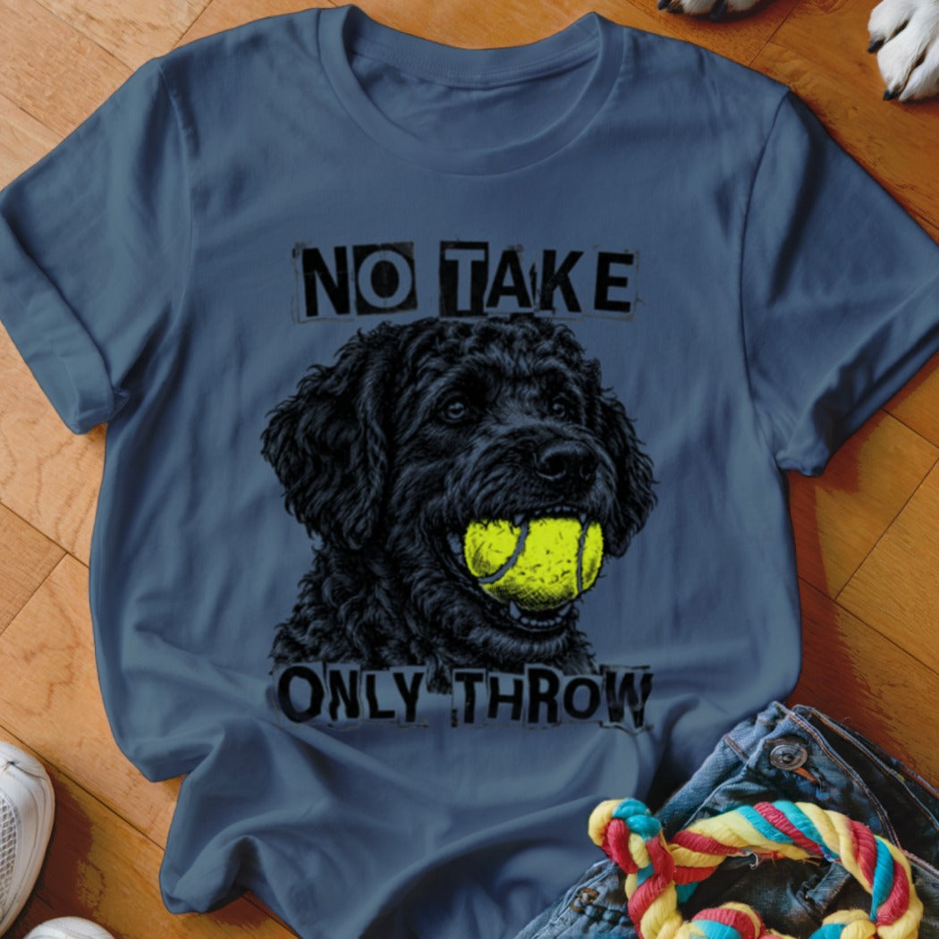 Dark wavy-haired dog with tennis ball in mouth, text "NO TAKE ONLY THROW".