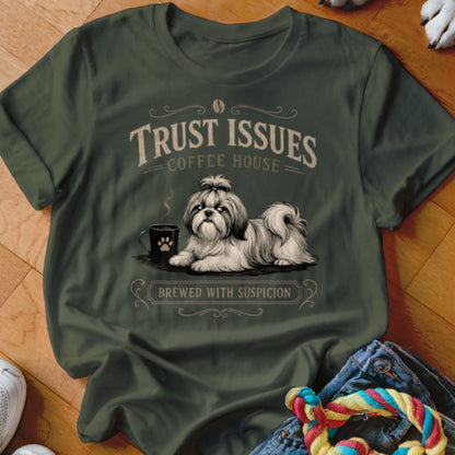 Shih Tzu dog with coffee mug and text "Trust Issues Coffee House Brewed With Suspicion."