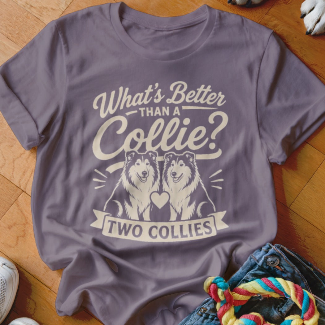 Purple t-shirt with cream graphic reading "What's Better Than a Collie? Two Collies" and two collies.