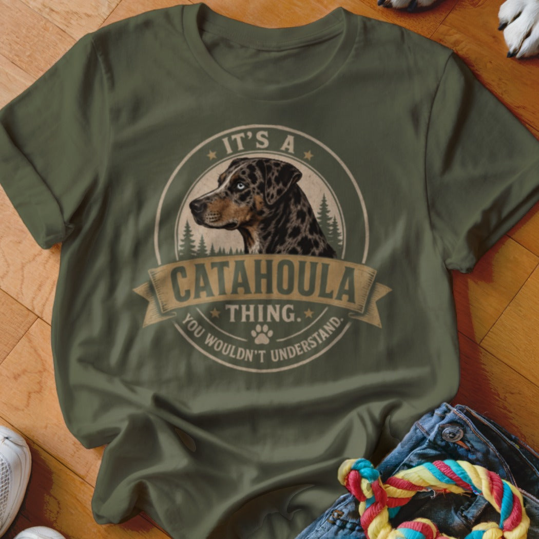Olive green t-shirt with Catahoula dog graphic reading "It's a Catahoula Thing. You wouldn't understand."