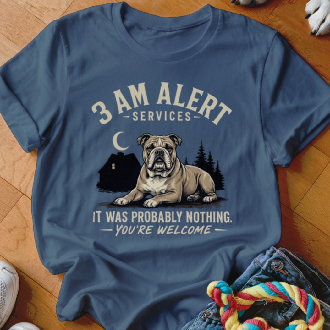 Bulldog lying down with text "3 AM ALERT SERVICES" and "IT WAS PROBABLY NOTHING. -YOU'RE WELCOME-"