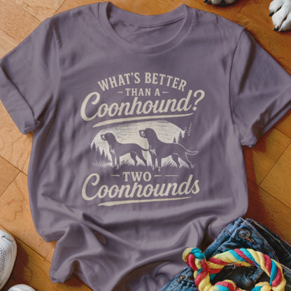 Shirt with "What's Better Than a Coonhound? Two Coonhounds" text and two dog silhouettes.