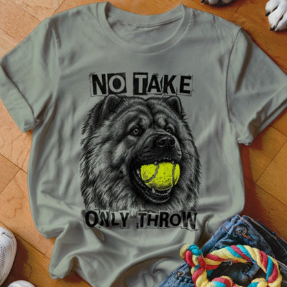 T-shirt with illustration of a Chow Chow dog holding a tennis ball in its mouth, text "NO TAKE ONLY THROW".