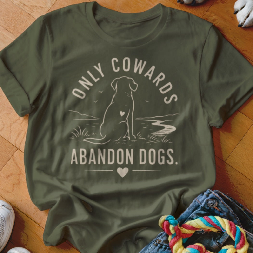 Olive green t-shirt with a graphic that reads "Only cowards abandon dogs" and depicts a dog.
