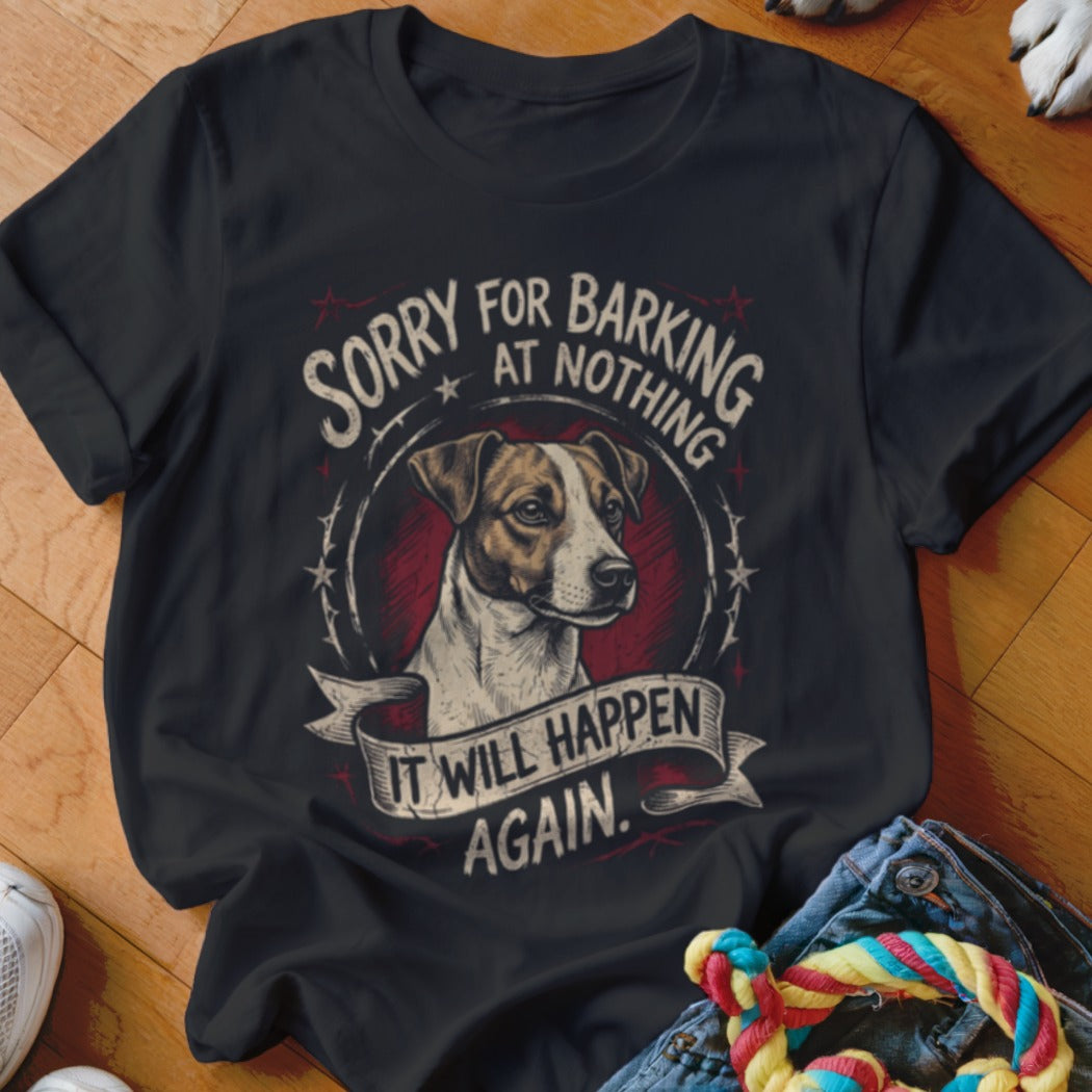Black t-shirt featuring a Jack Russell Terrier graphic and text that reads Sorry for barking at nothing it will happen again.