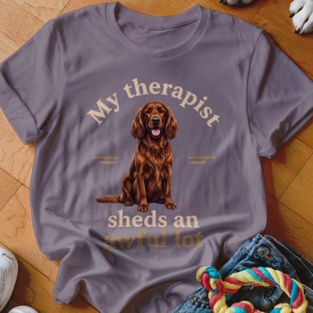 T-shirt with Irish Setter graphic and text "My therapist sheds an awful lot".