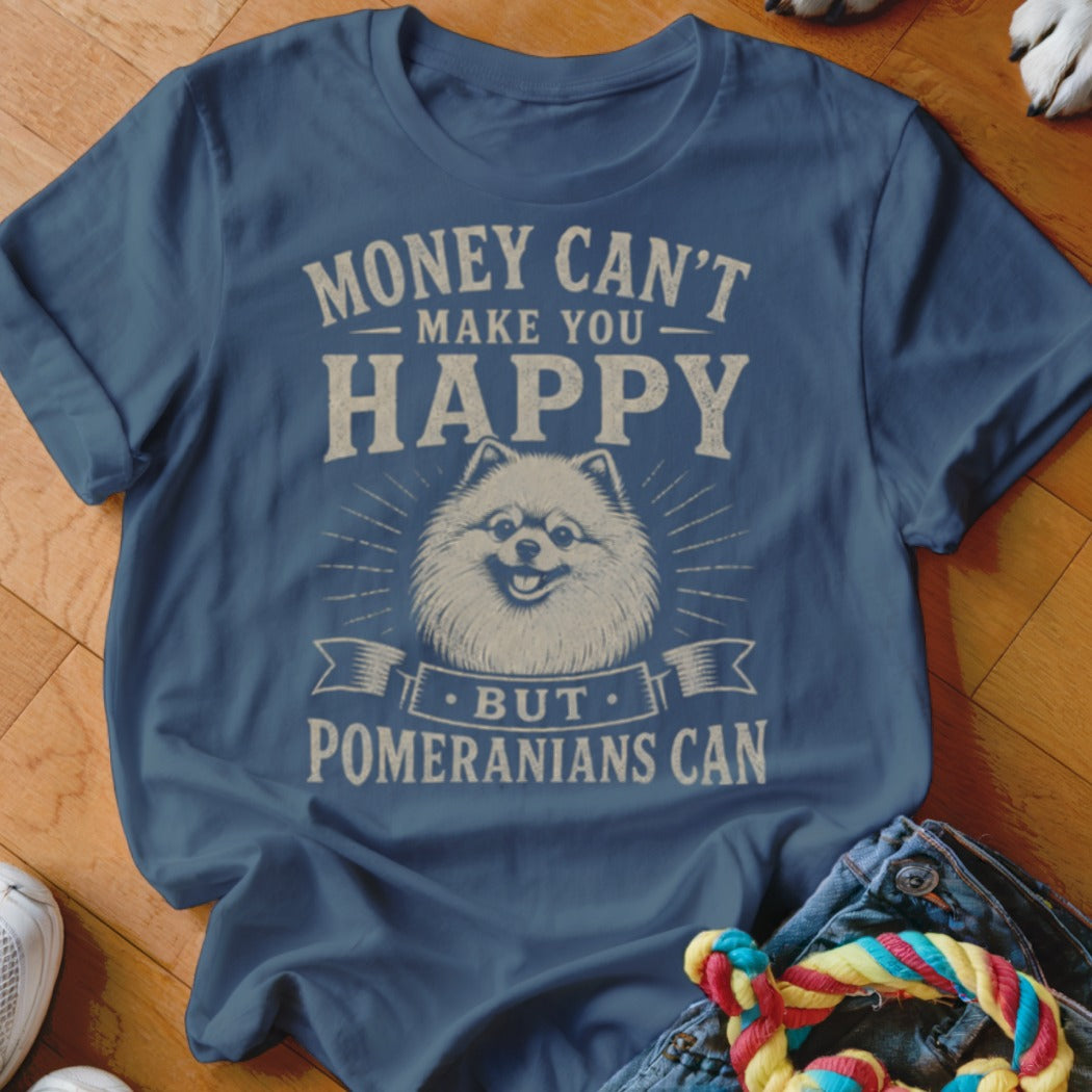 Blue t-shirt with "Money Can't Make You Happy But Pomeranians Can" text and Pomeranian dog graphic.
