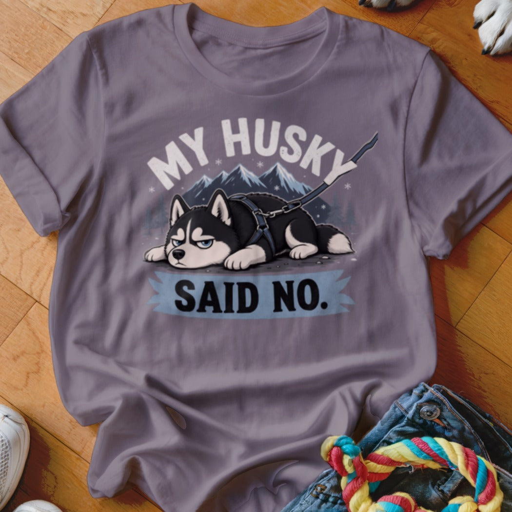 T-shirt with cartoon husky graphic and text "MY HUSKY SAID NO."