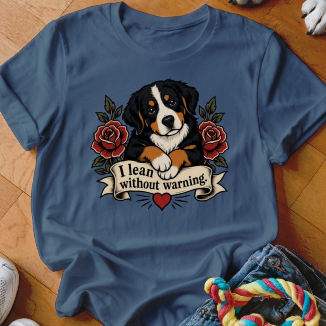 Bernese Mountain Dog puppy on t-shirt with roses and text "I lean without warning."